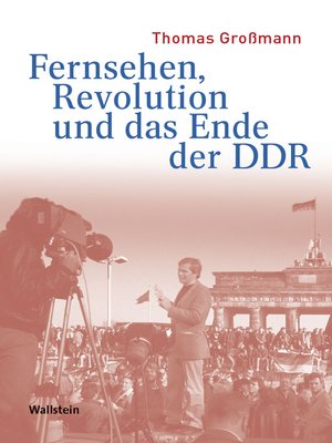 cover image of Fernsehen, Revolution und das Ende der DDR
